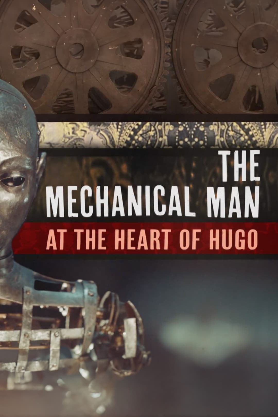 Постер The Mechanical Man at the Heart of 'Hugo'